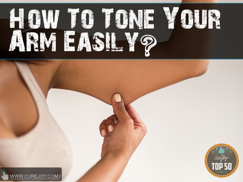\"How-To-Tone-Your-Arm-Easily\"